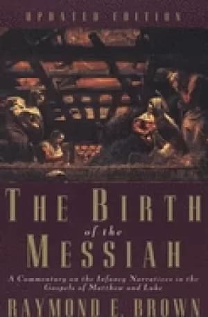 birth of the messiah a commentary on the infancy narratives in the gospels