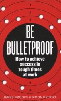 Be Bulletproof by James Brooke Paperback