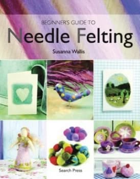 Beginners Guide to Needle Felting by Susanna Wallis Paperback