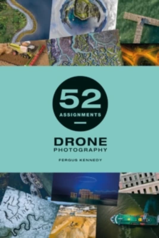 52 Assignments: Drone Photography Hardback