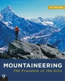Mountaineering : The Freedom of the Hills