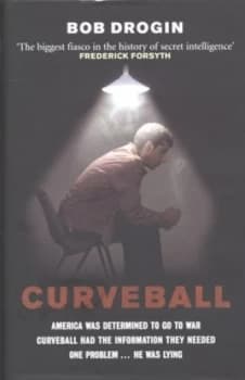 Curveball by Bob Drogin Hardback