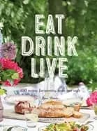 eat drink live 150 recipes for morning noon and night