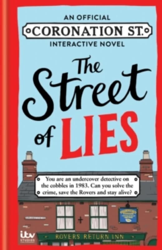 The Street of Lies: An Official Coronation Street Interactive Novel Hardback