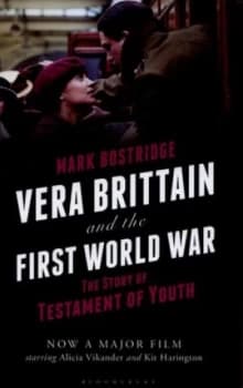 Vera Brittain and the First World War by Mark Bostridge Hardback