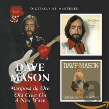 Dave Mason - Mariposa De Oro/Old Crest On a New Wave CD
