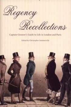 Regency Recollections by R. H Gronow Hardback