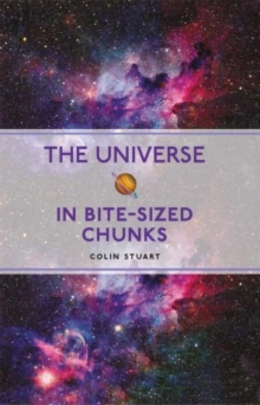 The Universe in Bite-sized Chunks Paperback / softback