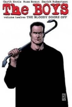 The Boys. Volume Twelve the Bloody Doors off by Garth Ennis Paperback