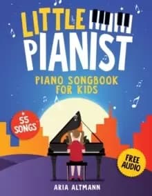 Little Pianist. Piano Songbook for Kids : Beginner Piano Sheet Music for Children with 55 Songs (+ Free Audio)