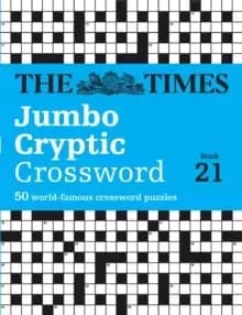 The Times Jumbo Cryptic Crossword Book 21 : The World's Most Challenging Cryptic Crossword