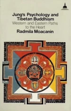 Jungs psychology and Tibetan Buddhism by Radmila Moacanin