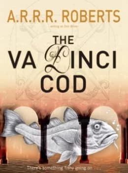 The Va Dinci Cod or the Eda Vinci Cod or Coddy Delight by Adam Roberts Hardback
