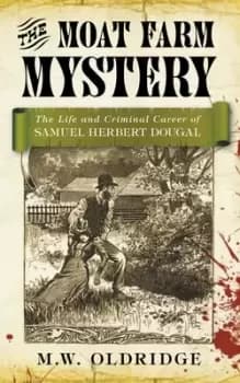 The Moat Farm mystery by M. W Oldridge