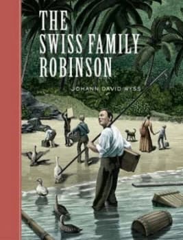 The Swiss Family Robinson by Johann David Wyss Hardback