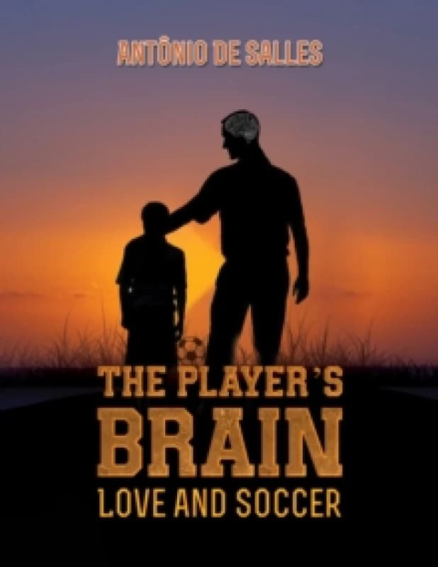 The Player's Brain : Love and Soccer Paperback / softback