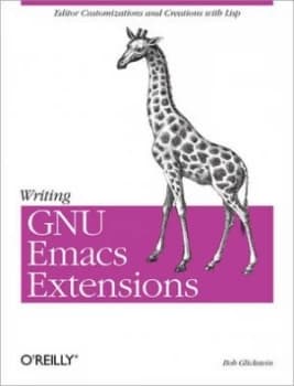 Writing Gnu Emacs Extensions by Bob Glickstein Paperback
