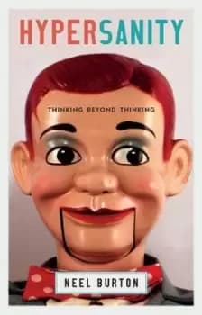 Hypersanity by Neel Burton