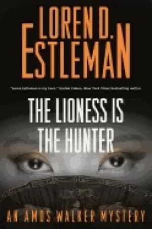 lioness is the hunter an amos walker mystery