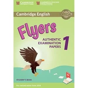 Cambridge English Flyers 1 for Revised Exam from 2018 Student's Book: Authentic Examination Papers by Cambridge...