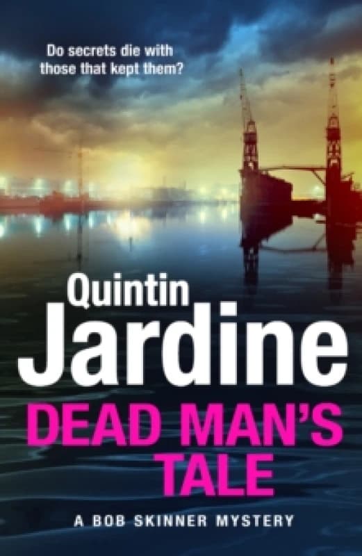 Dead Man's Tale. Hardback. By Quintin Jardine Books