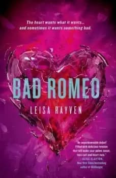 Bad Romeo by Leisa Rayven