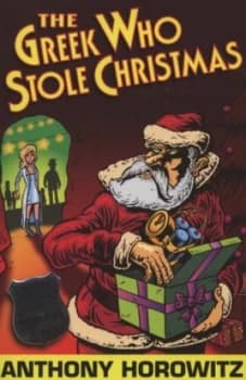 The Greek Who Stole Christmas by Anthony Horowitz Paperback