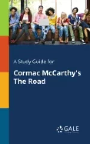study guide for cormac mccarthys the road