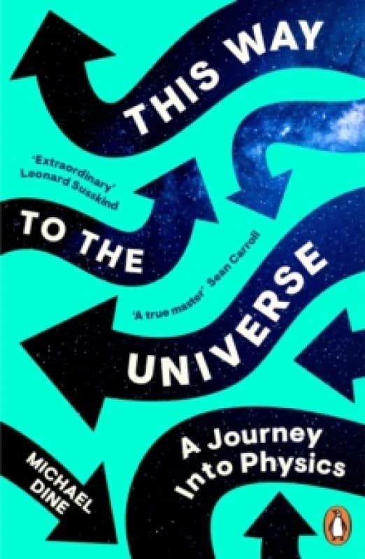 This Way to the Universe. Paperback. By Michael Dine Books