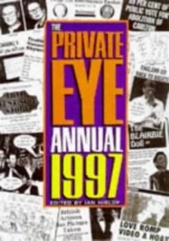 The Private Eye Annual 1998 by Ian Hislop and Private Eye Hardback
