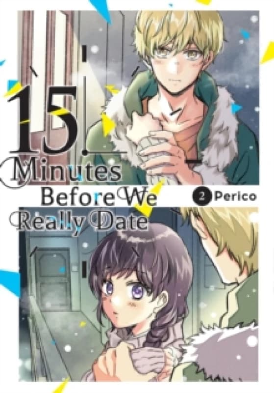 15 Minutes Before We Really Date, Vol. 2 Paperback / softback