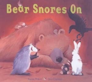 Bear Snores on by Karma Wilson Hardback