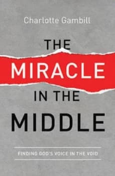 The Miracle in the Middle by Charlotte Gambill Book
