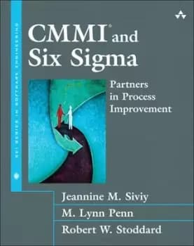 CMMI and six sigma by Jeannine M. Siviy
