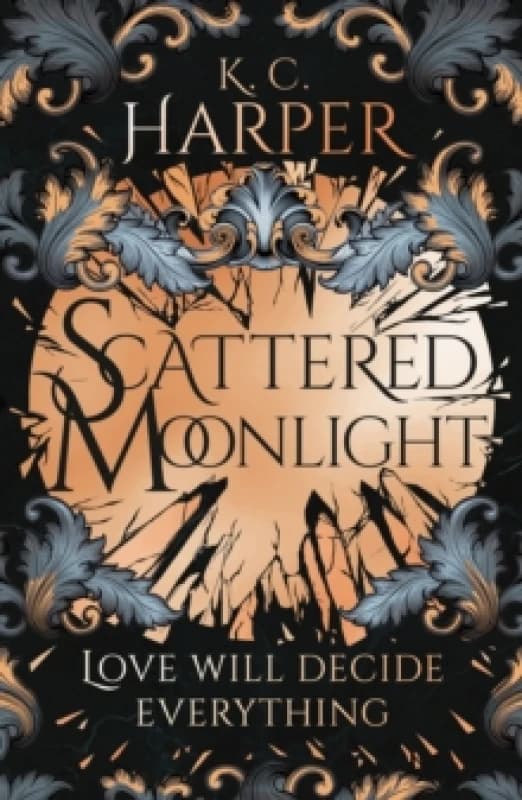 Scattered Moonlight : The raging hot conclusion to this romantasy trilogy Paperback / softback