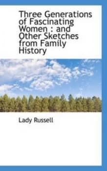 Three Generations of Fascinating Women by Lady Russell Paperback