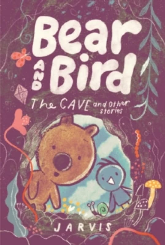 Bear and Bird: The Cave and Other Stories : Book 5 in the internationally successful series for children aged 5-7 from Jarvis Hardback