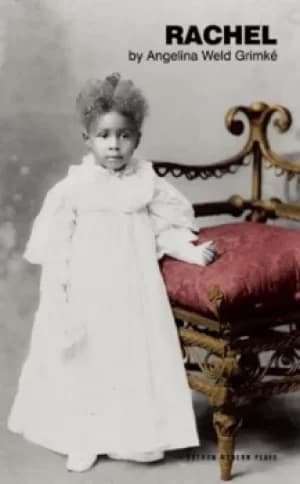 Rachel by Angelina Weld Grimk