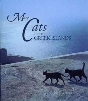 More Cats of the Greek Islands by Hans Silvester Hardback