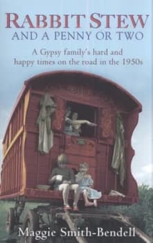 Rabbit Stew and a Penny or Two by Maggie Smith-Bendell Paperback