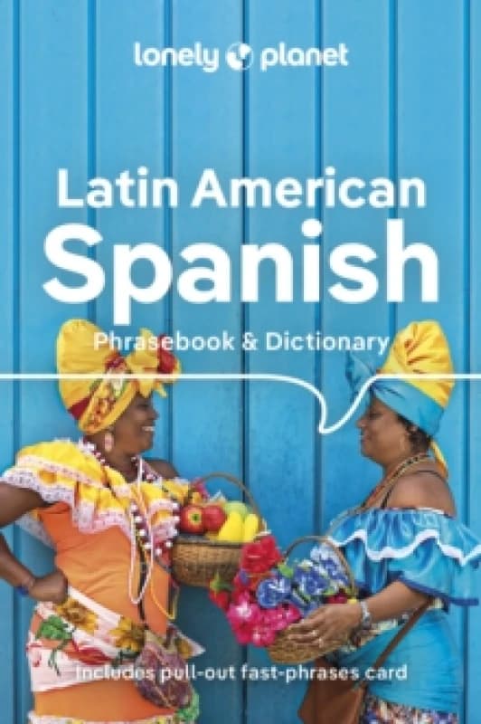 Lonely Planet Latin American Spanish Phrasebook & Dictionary Paperback / softback