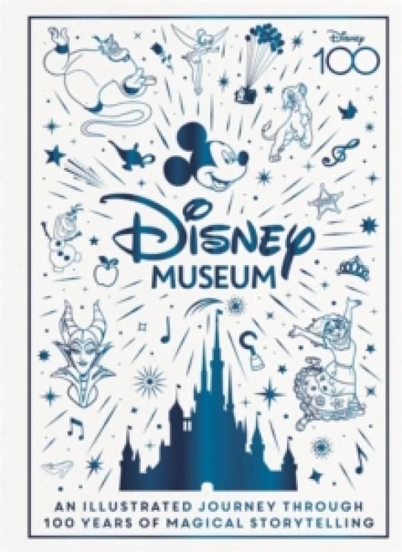 Disney Museum : Celebrate 100 years of wonder! Hardback