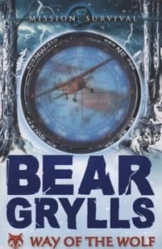 Way of the Wolf by Bear Grylls Paperback