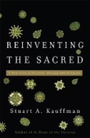 reinventing the sacred finding god in complexity