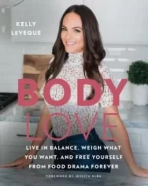 Body love by Kelly LeVeque