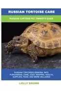 russian tortoise care russian tortoise pet owners guide