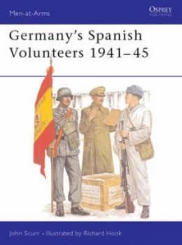 Germanys Spanish Volunteers 1941-45 by John Scurr Paperback