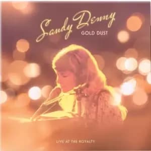 Sandy Denny - Gold Dust - Live At The Royalty RSD 2022 Vinyl