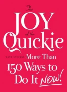 The Joy of the Quickie by Kate Stevens Paperback