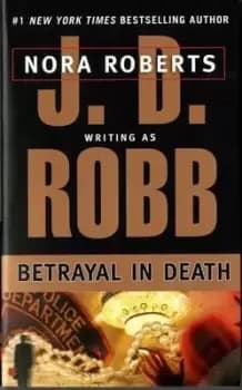 Betrayal in Death by J. D. Robb